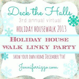 http://www.jenniferrizzo.com/2013/12/show-us-your-holiday-home-linky-party.html